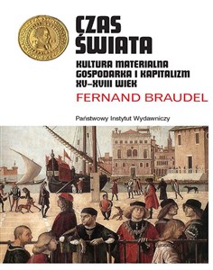 Czas świata Kultura materialna, gospodarka i kapitalizm XV-XVIII wiek - Księgarnia Niemcy (DE)