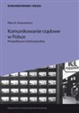 Komunikowanie rządowe w Polsce. Perspektywa instytucjonalna - Marcin Anaszewicz