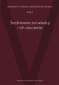 Średniowieczni władcy i ich otoczenie Materiały V Kongresu Mediewistów Polskich tom 5
