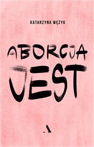 Aborcja jest