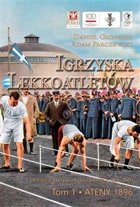 Igrzyska lekkoatletów. T.1 Ateny 1896  - Księgarnia UK