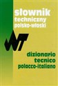 Słownik techniczny polsko - włoski - Sergiusz Czerni, Maria M. Berger