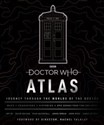 Doctor Who Atlas Journey Through the Worlds of the Doctor