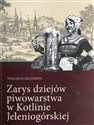 Zarys dziejów piwowarstwa w Kotlinie Jeleniogórsk.  - Wojciech Szczerepa