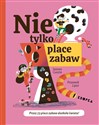 Nie tylko place zabaw!