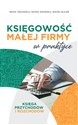 Księgowość małej firmy w praktyce Księga przychodów i rozchodów - Beata Tęgowska, Iwona Sikorska, Maciej Blajer