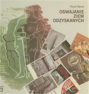 Oswajanie ziem odzyskanych Dolny Śląsk na pocztówkach