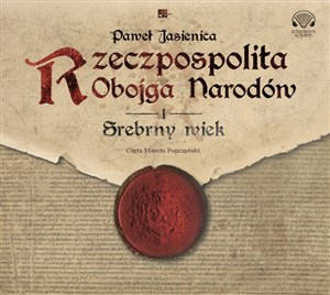 [Audiobook] Rzeczpospolita Obojga Narodów Srebrny wiek