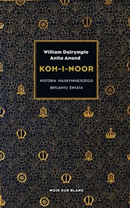 Koh-i-Noor Historia najsłynniejszego diamentu świata - Księgarnia UK