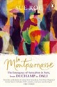 In Montparnasse The Emergence of Surrealism in Paris, from Duchamp to Dali