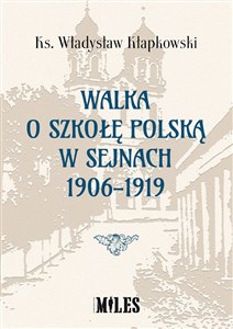 Walka o szkołę polską w Sejnach 1906-1919 - Księgarnia Niemcy (DE)