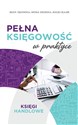 Pełna księgowość w praktyce Księgi handlowe - Beata Tęgowska, Iwona Sikorska, Maciej Blajer