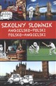 Szkolny słownik angielsko-polski polsko-angielski