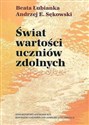 Świat wartości uczniów zdolnych - Beata Łubianka, Andrzej E. Sękowski