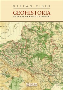 Geohistoria Rzecz o granicach Polski - Księgarnia Niemcy (DE)