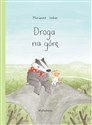 Droga na górę - Marianne Dubuc