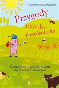 Przygody Języczka-Podróżniczka Ćwiczenia logopedyczne dla dzieci od 1. roku życia