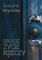 Drugie życie rzeczy - Grażyna Krynicka