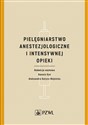 Pielęgniarstwo anestezjologiczne i intensywnej opieki