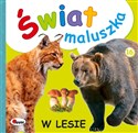 Świat maluszka w lesie - Opracowanie Zbiorowe