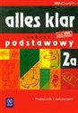 Alles klar 2A Podręcznik z ćwiczeniami + 2 płyty CD Zakres podstawowy - Krystyna Łuniewska, Urszula Tworek, Zofia Wąsik