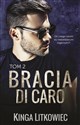 Bracia Di Caro 2 - Kinga Litkowiec