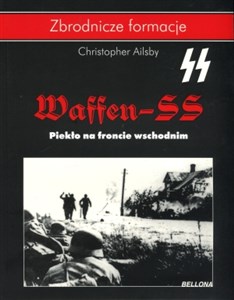 Waffen SS. Piekło na froncie wschodnim