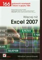 Więcej niż Excel 2007 166 gotowych rozwiązań i trików w języku VBA