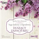 [Audiobook] Saga rodziny z Ogrodowej Tom 2 Duszący zapach bzu - Ewelina Maria Mantycka