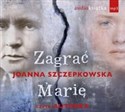 [Audiobook] Zagrać Marię - Joanna Szczepkowska