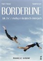 Borderline Jak żyć z osobą o skrajnych emocjach - Paul T. Mason, Randi Kreger