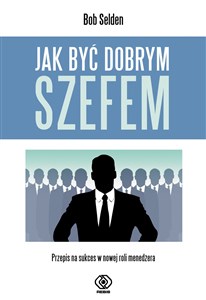 Jak być dobrym szefem