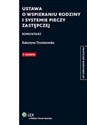 Ustawa o wspieraniu rodziny i systemie pieczy zastępczej. Komentarz - Katarzyna Tryniszewska