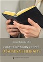 Co katolik powinien wiedzień o świadkach Jehowy? - Elizeusz Bagiński OCD