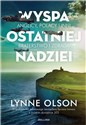 Wyspa ostatniej nadziei - Lynne Olson