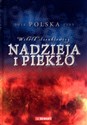 Nadzieja i piekło Polska 1914-1989