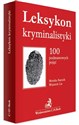 Leksykon kryminalistyki 100 podstawowych pojęć