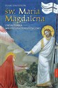 Św. Maria Magdalena Zwiastunka miłości eucharystycznej