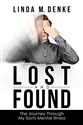 Lost and Found: The Journey Through My Son's Mental Illness