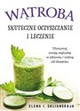 Wątroba Skuteczne oczyszczanie i leczenie - Elena I. Sklianskaja