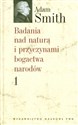 Badania nad naturą i przyczynami bogactwa narodów Tom 1