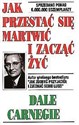 Jak przestać się martwić i zacząć żyć