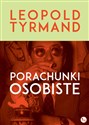 Porachunki osobiste - Leopold Tyrmand