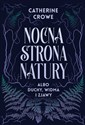 Nocna strona natury albo duchy, widma i zjawy - Catherine Crowe