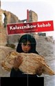 Kałasznikow kebab Reportaże wojenne