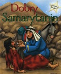 Dobry Samarytanin Opowieści biblijne - Księgarnia UK