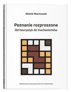 Poznanie rozproszone. Od heurystyk do mechanizmów