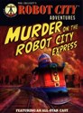 Robot City Murder On The Robot City Express