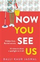 Now you see us  - Balli Kaur Jaswal