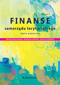 Finanse samorządu terytorialnego. Ujęcie praktyczne, wydanie 2 Ujęcie praktyczne - Księgarnia Niemcy (DE)